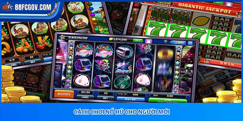 Cách chơi nổ hũ cho người mới